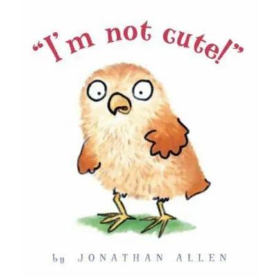 I’m NOT cute, by Jonathan Allen I’m NOT cute, by Jonathan Allen
