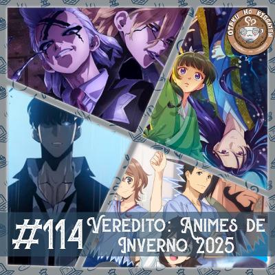 Otaku no Kissaten #114 — O Veredito: Animes de Inverno 2025