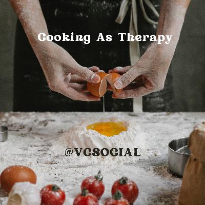 Food for Thought... Cooking is Therapy Food for Thought... Cooking is Therapy