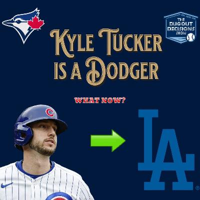 Episode 27: Kyle Tucker Is A Dodger