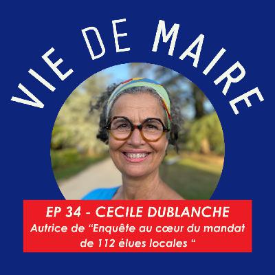 #34 [Hors-Série] - Cécile Dublanche - Enquête au cœur du mandat de 112 femmes élues locales
