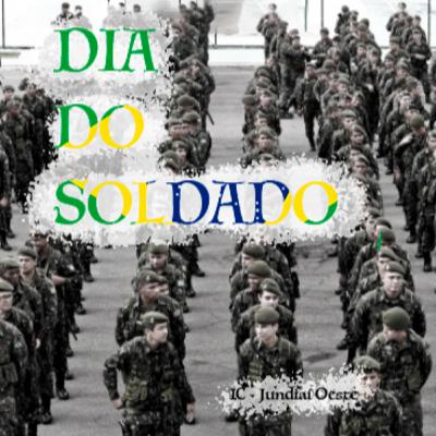#01 Dia do soldado, exército e alistamento