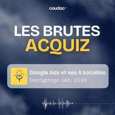 Google Ads et ses 4 batailles (Décryptage Google Marketing Live Dublin 2024)