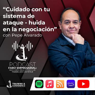 E11 T1 ¡Cuidado con el sistema ataque - huida en la negociación!