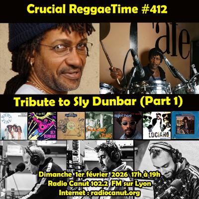 Crucial Reggae Time #412 Tribute to Sly Dunbar 01022026 2h Crucial Reggae Time #412 Tribute to Sly Dunbar 01022026 2h