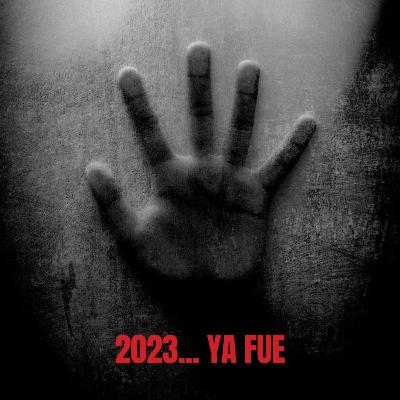 Ep. 39: 2023... ya fue