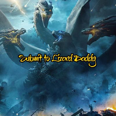 Submit to Lizard Daddy (Godzilla KotM)
