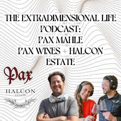 Pax Mahle: 25 Years of Syrah, Growth, and Listening