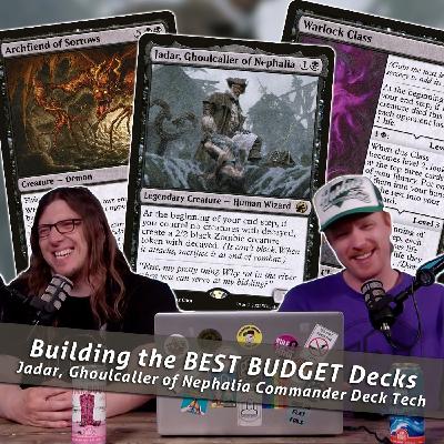 Commander Cookout Podcast, Ep 434 - ULTRA BUDGET Jadar, Ghoulcaller of Nephalia