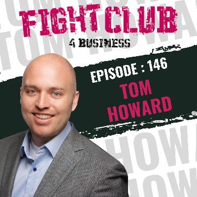 Ep 146 Tom Howard Ep 146 Tom Howard