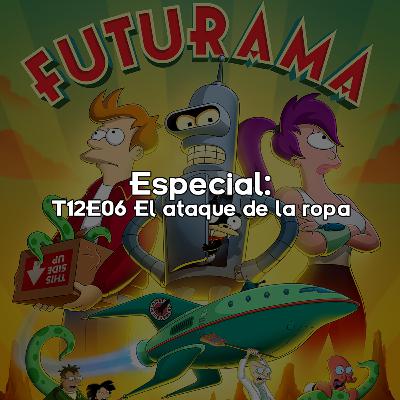 Especial T12E06 El ataque de la ropa 👴👗