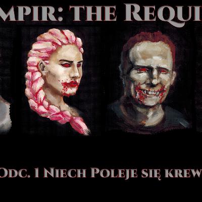 2 -Nagrywana sesja RPG -Wampir - Requiem - Niech poleje się krew
