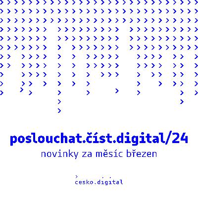 poslouchat.číst.digital/24: Startujeme Digitální partnerství pro přívětivější digitální veřejné služby | Revma Liga má novou apku pro pacienty | Otestuj své digitální dovednosti v IT Fitness Test 2024