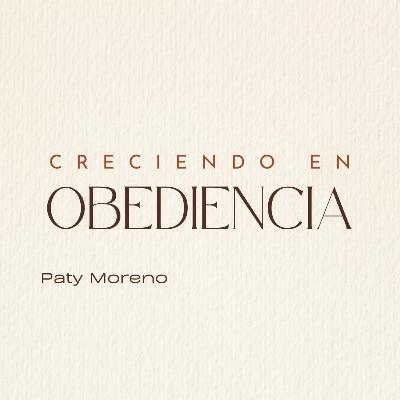 Creciendo en obediencia | Conferencia 08-02-26