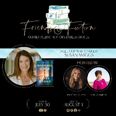 Friends & Fiction with Susan Wiggs