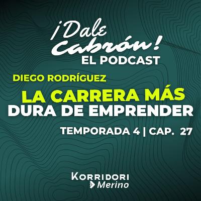 LA CARRERA MÁS DURA DE EMPRENDER | DIEGO RODRÍQUEZ (RUTS ENERGY) | DALE CABRÓN EL PODCAST
