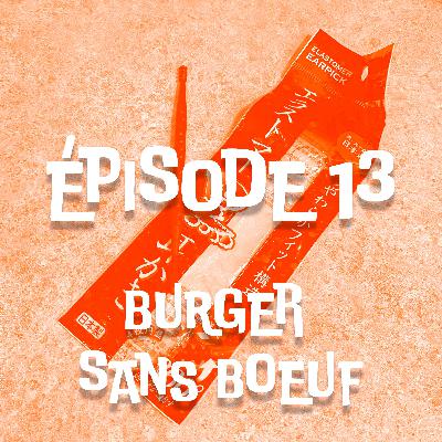13. Burger sans boeuf 13. Burger sans boeuf