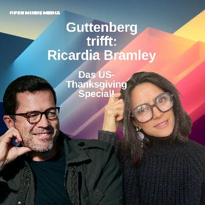 #130 Guttenberg trifft Ricardia Bramley: Das US-Thanksgiving Special!
