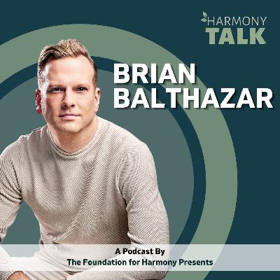 Challenges in the Entertainment Industry with Brian Balthazar | HarmonyTALK #74