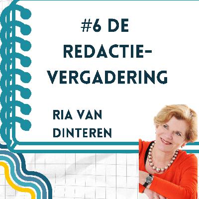 #6 De Redactievergadering van Ria van Dinteren