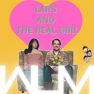 "Lars and the Real Girl"