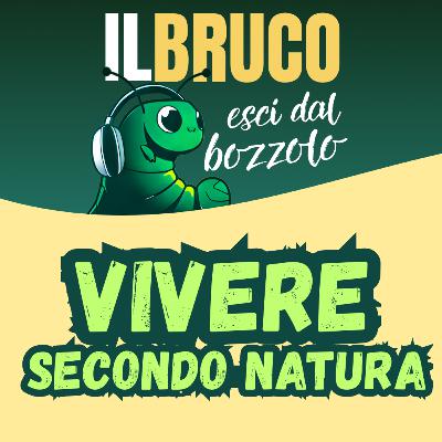VIVERE SECONDO NATURA: ritrovare se stessi nell'ambiente naturale con Saira Serafini VIVERE SECONDO NATURA: ritrovare se stessi nell'ambiente naturale con Saira Serafini