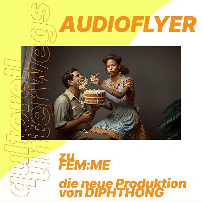 #13 - AUDIOFLYER zu fem:me von DIPHTHONG
