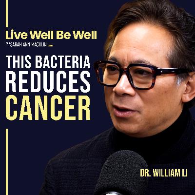 Akkermansia, Cancer & GLP-1: How Your Gut Microbiome Shapes Immunity & the Brain | Dr William Li