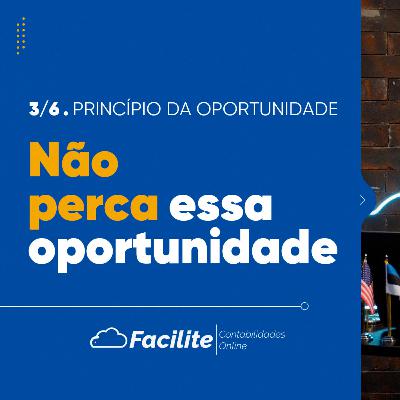 Princípio da Oportunidade| FaciliteCast - #0094 Princípio da Oportunidade| FaciliteCast - #0094