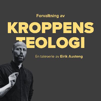 Taleserie: Forvaltning av kroppens teologi - Episode 6: Disippelskap med hele oss Taleserie: Forvaltning av kroppens teologi - Episode 6: Disippelskap med hele oss