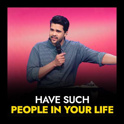 Have such people in your life Have such people in your life