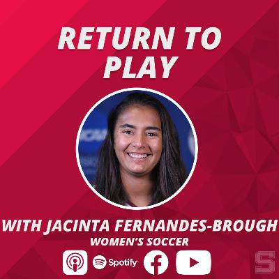Return To Play: Jacinta Fernandes-Brough, Women's Soccer