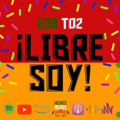 E0902 ¡LIBRE SOY! E0902 ¡LIBRE SOY!