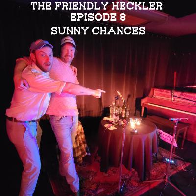 Ep. 8 - Sunny Chances