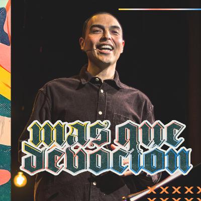 Episode 300: Más Que Devoción | Tony Bedolla