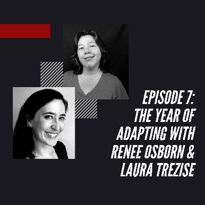 2020: The Year of Adapting with Laura & Renee 2020: The Year of Adapting with Laura & Renee