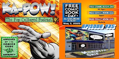 Ka-Pow the Pop Cultured Podcast #435 Free Comic Book Day 2025 Preview