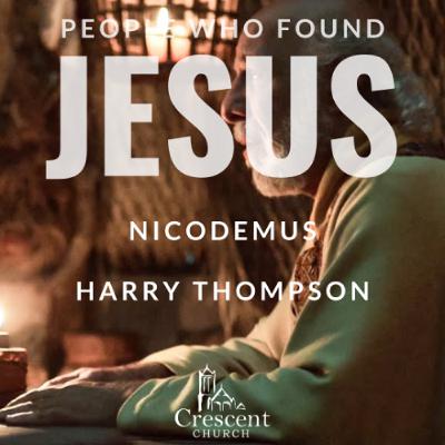 People Who Found Jesus | Talk: 4/5 | Topic: Nicodemus | Speaker: Harry Thompson | 27.07.25 People Who Found Jesus | Talk: 4/5 | Topic: Nicodemus | Speaker: Harry Thompson | 27.07.25