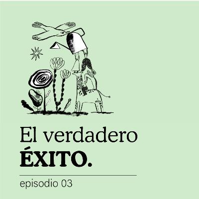 03| ÉXITO: El verdadero éxito