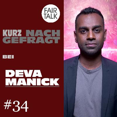 KURZ NACHGEFRAGT BEI DEVA MANICK