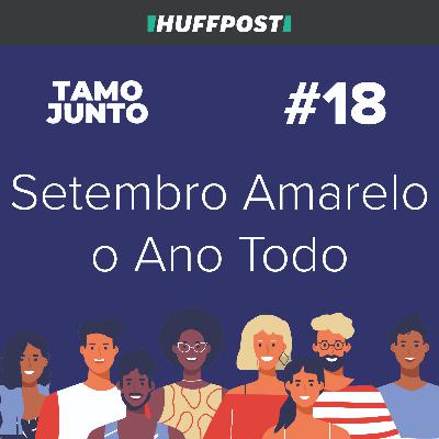 Setembro Amarelo o Ano Todo: Com Amanda Ramalho - Tamo Junto #18