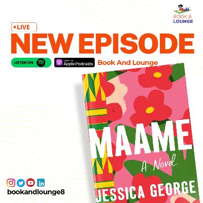 Friendship, Grief, and Resilience: Exploring Maame by Jessica George Friendship, Grief, and Resilience: Exploring Maame by Jessica George