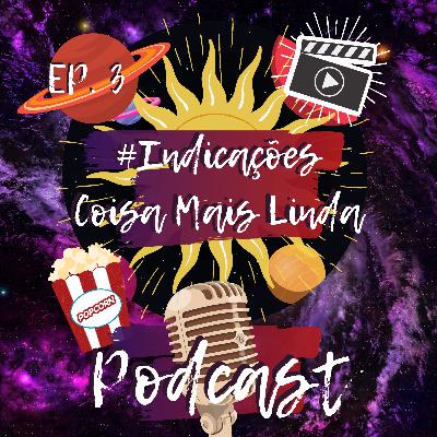 #Indicações - Coisa Mais Linda