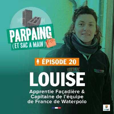 #20. Louise - Sportive de haut niveau et apprentie Façadière : anticiper sa seconde vie
