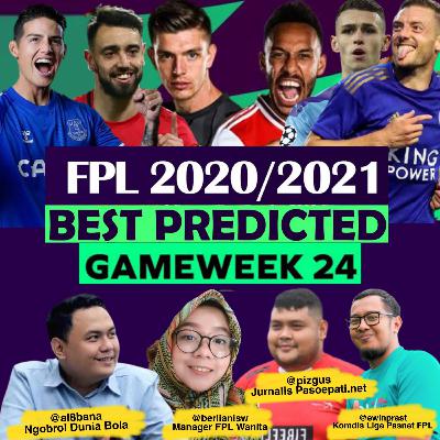 Eps.25 - TIM SELEKSI GW 24 | Best Captain | Double Gameweek 24 | Fantasy Premier League Tips