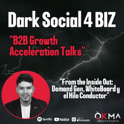 From The Inside Out : Demand Gen, White Board y el Hilo Conductor From The Inside Out : Demand Gen, White Board y el Hilo Conductor