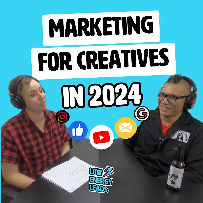 Marketing for creatives in 2024 (Part 1 of 2)