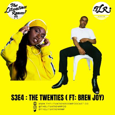 S3E4: The Twenties (ft. Bren Joy) S3E4: The Twenties (ft. Bren Joy)