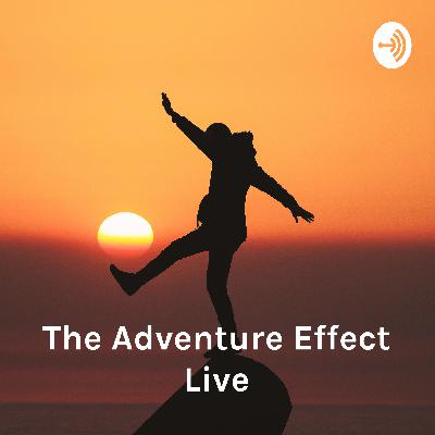 The Adventure Effect Live - Episode 12 with Mike Harris