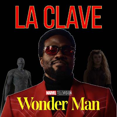 Wonder Man: La pieza oculta que conecta todo